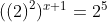 (\left ( 2 \right )^{2})^{x+1}=2^{5}